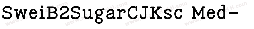 SweiB2SugarCJKsc Med字体转换